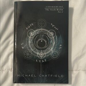The Sixth Realm Part 2 Book by Michael Chatfield